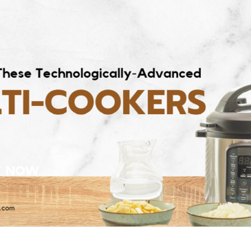 Invest On These Technologically-Advanced and Best Multi-Cookers